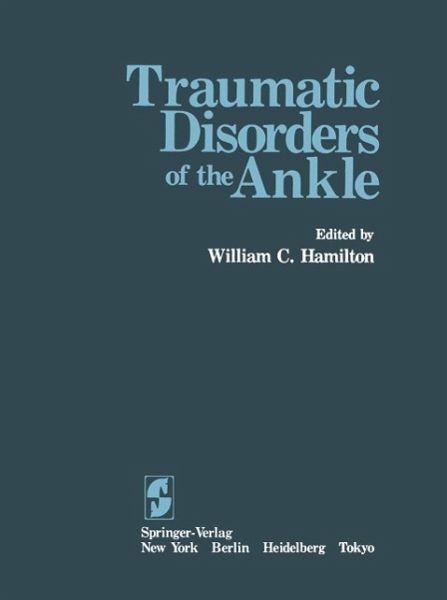 Traumatic Disorders of the Ankle (eBook, PDF) Traumatic Disorders of the Ankle (eBook, PDF)