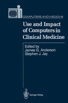 Use and Impact of Computers in Clinical Medicine (eBook, PDF)