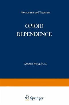 Opioid Dependence (eBook, PDF) - Wikler, Abraham
