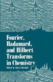 Fourier, Hadamard, and Hilbert Transforms in Chemistry (eBook, PDF)