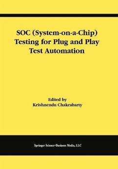 SOC (System-on-a-Chip) Testing for Plug and Play Test Automation (eBook, PDF) - Chakrabarty, Krishnendu