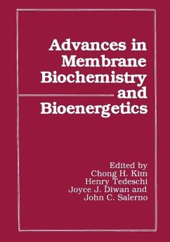 Advances in Membrane Biochemistry and Bioenergetics (eBook, PDF) - Kim, Chong H.; Tedeschi, Henry; Diwan, Joyce J.; Salerno, John C.