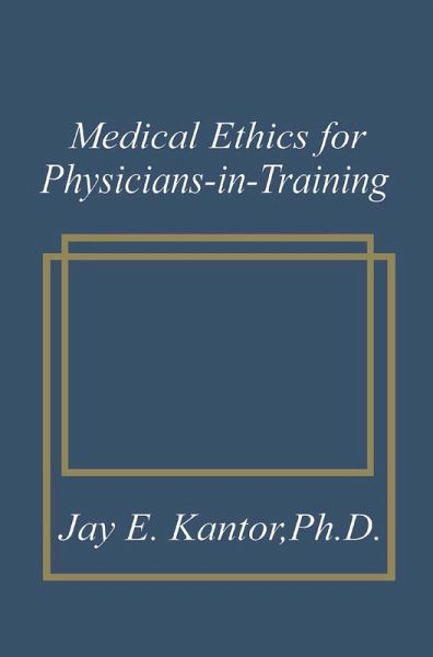 Medical Ethics for Physicians-in-Training (eBook, PDF)
