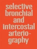 Selective Bronchial and Intercostal Arteriography (eBook, PDF) - Botenga, A. S. J.