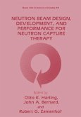 Neutron Beam Design, Development, and Performance for Neutron Capture Therapy (eBook, PDF)