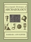 Encyclopedic Dictionary of Archaeology (eBook, PDF)