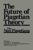 The Future of Piagetian Theory (eBook, PDF)