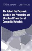 The Role of the Polymeric Matrix in the Processing and Structural Properties of Composite Materials (eBook, PDF)
