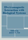 Electromagnetic Interaction with Biological Systems (eBook, PDF)