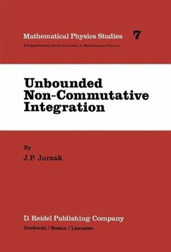 Unbounded Non-Commutative Integration (eBook, PDF) - Jurzak, J. P.