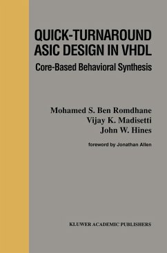 Quick-Turnaround ASIC Design in VHDL (eBook, PDF) - Bouden-Romdhane, N.; Madisetti, Vijay; Hines, J. W.