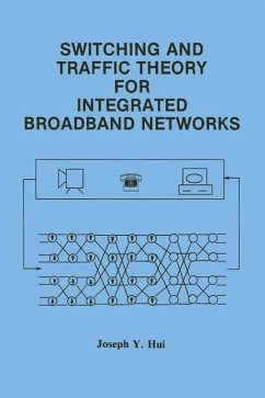 Switching and Traffic Theory for Integrated Broadband Networks (eBook, PDF) - Hui, Joseph Y.