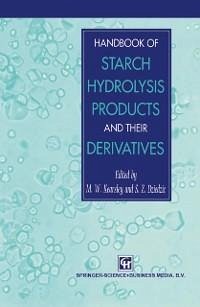 Handbook of Starch Hydrolysis Products and their Derivatives (eBook, PDF) - Dziedzic, S. Z.; Kearsley, M. W.