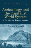 Archaeology and the Capitalist World System (eBook, PDF)