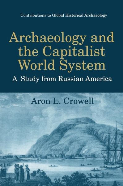 Archaeology and the Capitalist World System (eBook, PDF)