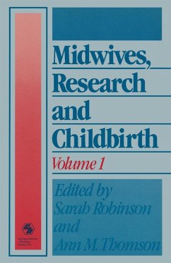 Midwives, Research and Childbirth (eBook, PDF) - Robinson, Sarah; Thomson, Ann M.