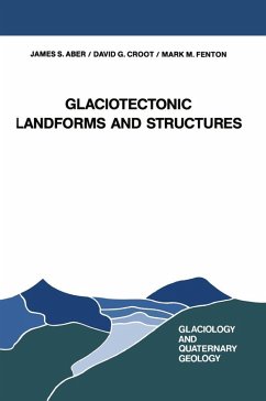 Glaciotectonic Landforms and Structures (eBook, PDF) - Aber, J. S.; Croot, David G.; Fenton, Mark M.