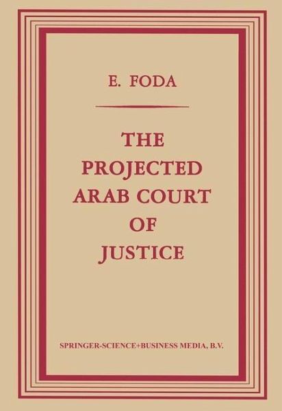 The Projected Arab Court of Justice (eBook, PDF)