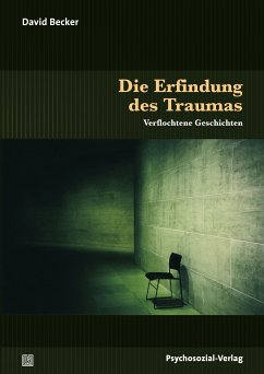 Die Erfindung des Traumas (eBook, PDF) - Becker, David