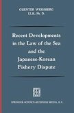Recent Developments in the Law of the Sea and the Japanese-Korean Fishery Dispute (eBook, PDF)