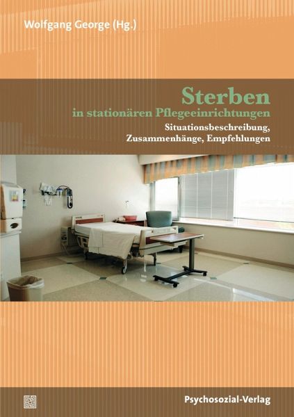 Sterben in stationären Pflegeeinrichtungen (eBook, PDF) Sterben in stationären Pflegeeinrichtungen (eBook, PDF)