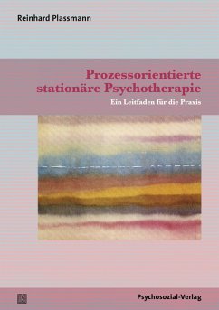 Prozessorientierte stationäre Psychotherapie (eBook, PDF) - Plassmann, Reinhard