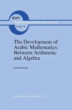 The Development of Arabic Mathematics: Between Arithmetic and Algebra (eBook, PDF) - Rashed, R.