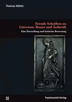 Freuds Schriften zu Literatur, Kunst und Ästhetik (eBook, PDF) - Köhler, Thomas