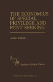 The Economics of Special Privilege and Rent Seeking (eBook, PDF)