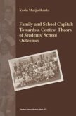Family and School Capital: Towards a Context Theory of Students' School Outcomes (eBook, PDF)