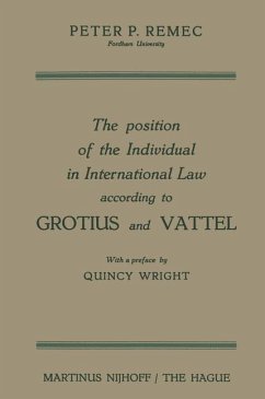The Position of the Individual in International Law according to Grotius and Vattel (eBook, PDF) - Remec, Peter Pavel