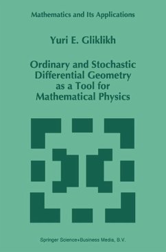 Ordinary and Stochastic Differential Geometry as a Tool for Mathematical Physics (eBook, PDF) - Gliklikh, Yuri E.