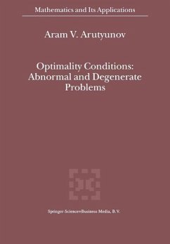 Optimality Conditions: Abnormal and Degenerate Problems (eBook, PDF) - Arutyunov, A. V.