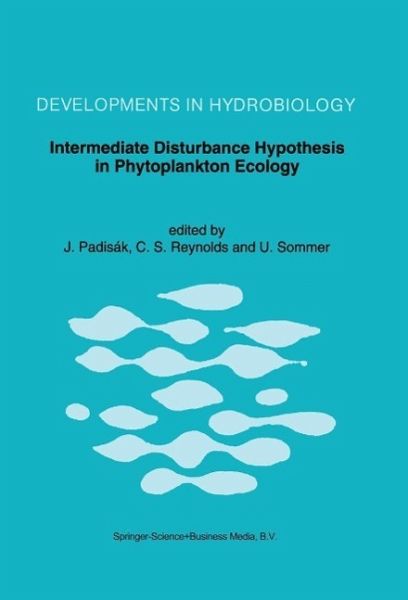 Intermediate Disturbance Hypothesis in Phytoplankton Ecology (eBook, PDF) Intermediate Disturbance Hypothesis in Phytoplankton Ecology (eBook, PDF)