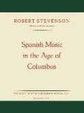Spanish Music in the Age of Columbus (eBook, PDF)