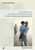 Vom Glück der Großeltern-Enkel-Beziehung (eBook, PDF)