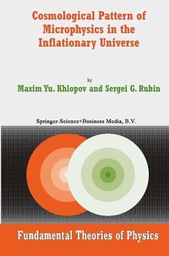 Cosmological Pattern of Microphysics in the Inflationary Universe (eBook, PDF) - Khlopov, Maxim Y.; Rubin, Sergei G.