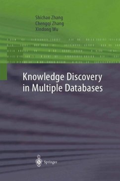 Knowledge Discovery in Multiple Databases (eBook, PDF) - Zhang, Shichao; Zhang, Chengqi; Wu, Xindong