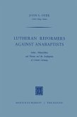 Lutheran Reformers Against Anabaptists (eBook, PDF)