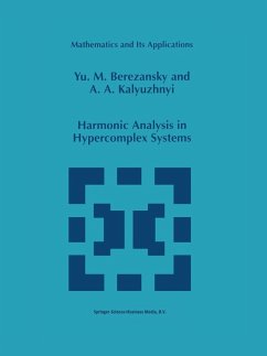 Harmonic Analysis in Hypercomplex Systems (eBook, PDF) - Berezansky, Yu. M.; Kalyuzhnyi, A. A.