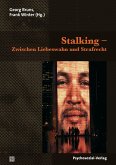 Stalking - Zwischen Liebeswahn und Strafrecht (eBook, PDF)