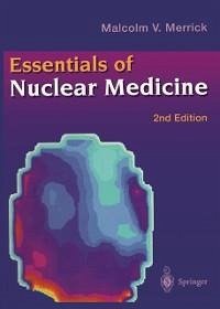 Essentials of Nuclear Medicine (eBook, PDF) - Merrick, Malcolm V.