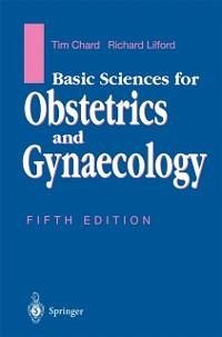 Basic Sciences for Obstetrics and Gynaecology (eBook, PDF) - Chard, Tim; Lilford, Richard