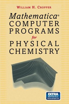 Mathematica® Computer Programs for Physical Chemistry (eBook, PDF) - Cropper, William H.