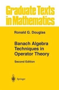 Banach Algebra Techniques in Operator Theory (eBook, PDF) - Douglas, Ronald G.