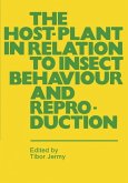 The Host-Plant in Relation to Insect Behaviour and Reproduction (eBook, PDF)