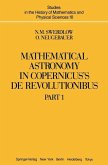 Mathematical Astronomy in Copernicus' De Revolutionibus (eBook, PDF)