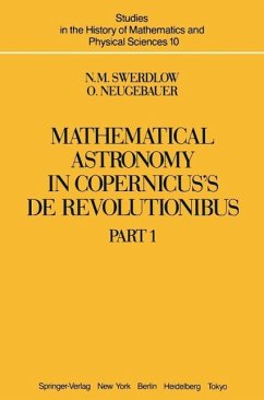 Mathematical Astronomy in Copernicus' De Revolutionibus (eBook, PDF) - Swerdlow, N. M.; Neugebauer, O.