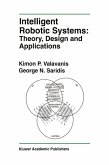 Intelligent Robotic Systems: Theory, Design and Applications (eBook, PDF)