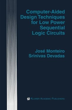 Computer-Aided Design Techniques for Low Power Sequential Logic Circuits (eBook, PDF) - Monteiro, José; Devadas, Srinivas